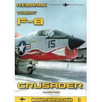 Airmark - Vought F-8 Crusader Modellers Reference Guide